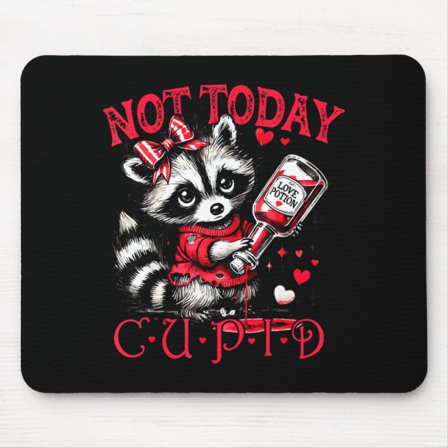 Not Today Cud Funny Raccoon Valentines Day Cute Ki Mousepad (Vorne)