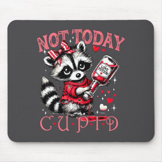Not Today Cud Funny Raccoon Valentines Day Cute Ki Mousepad (Vorne)
