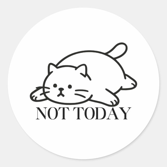 Not Today Cute Lazy Cat Mood Runder Aufkleber (Vorderseite)