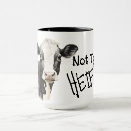 Not today heifer black and white cow tasse