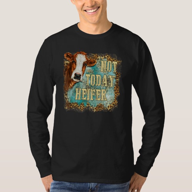 Not Today Heifer Leopard Cute Cow Farm Western Sou T-Shirt (Vorderseite)