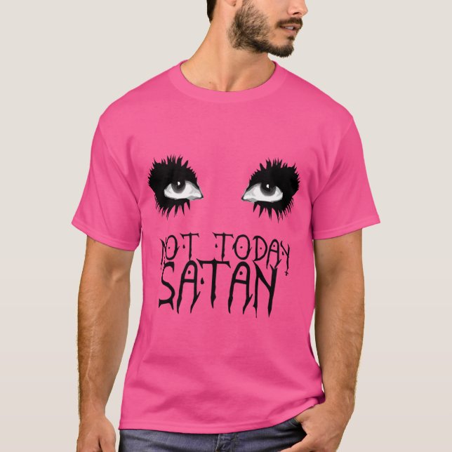 Not Today Satan Bianca Del Rio T-Shirt (Vorderseite)
