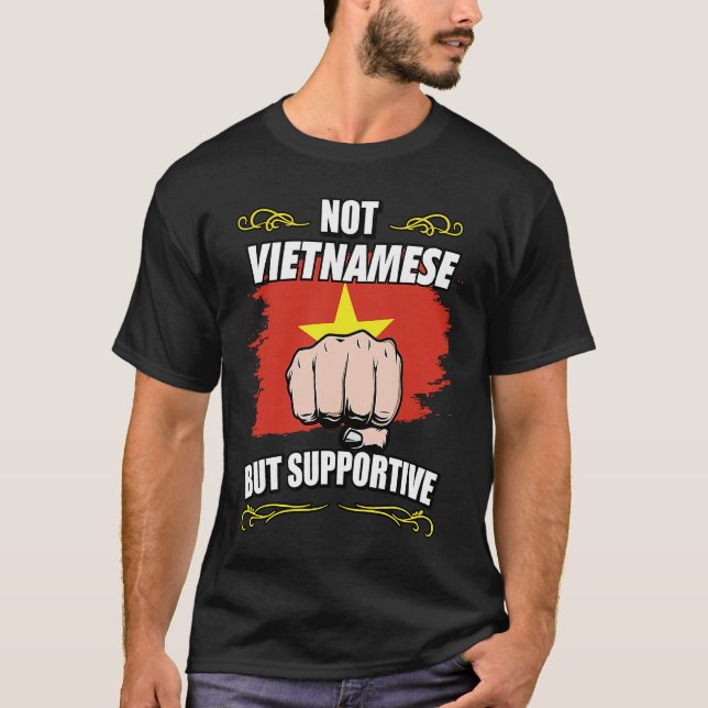 Not Vietnamese But Supportive Travel Tourist Vietn T-Shirt (Vorderseite)