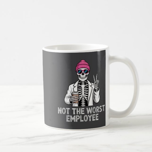 Not Worst Employee Worker Istant Jokes Office Humo Kaffeetasse (Rechts)