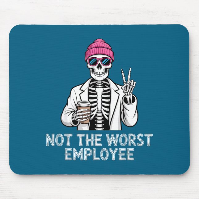 Not Worst Employee Worker Istant Jokes Office Humo Mousepad (Vorne)