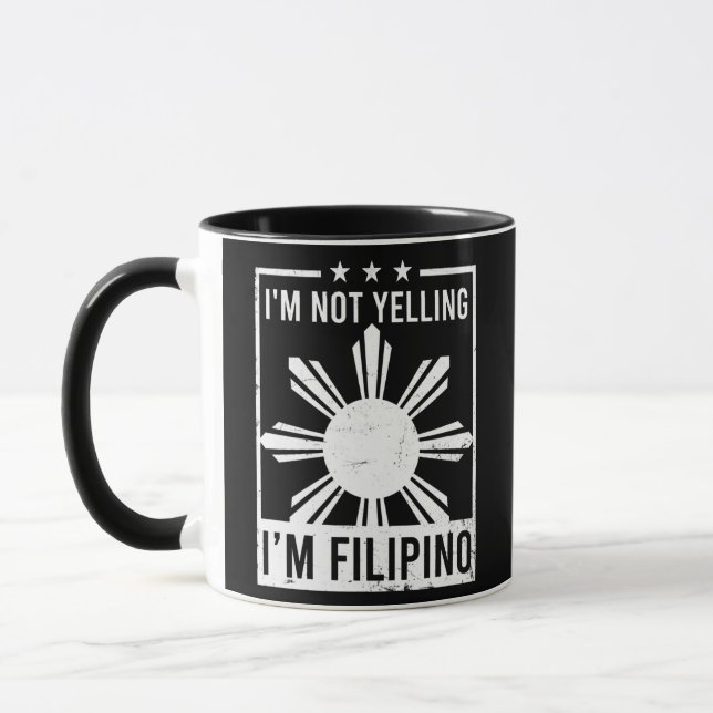 Not Yelling I'm Filipino Design Philippine Tasse (Links)