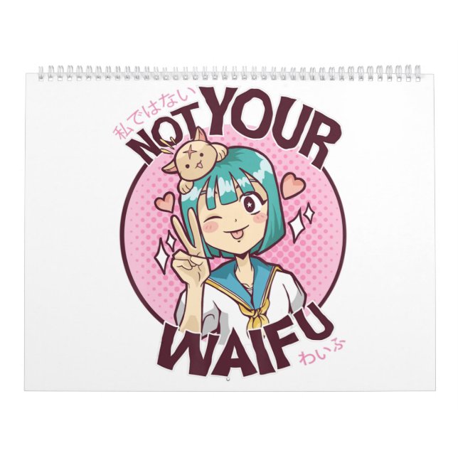 Not Your Waifu Cute Kawaii Anime Girl Japanese Ota Kalender (Titelbild)