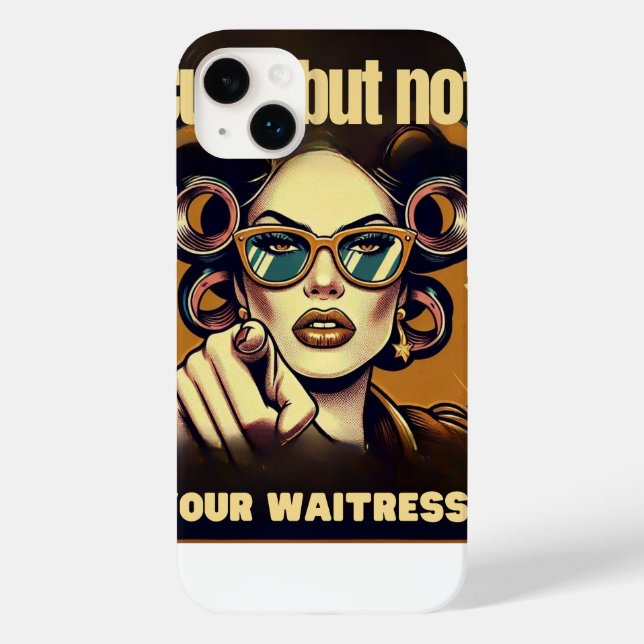 Not Your Waitress – Retro Empowerment Art Case-Mate iPhone Hülle (Rückseite)