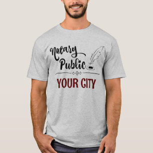 Notar Public Feather Quill Your City Customized T-Shirt