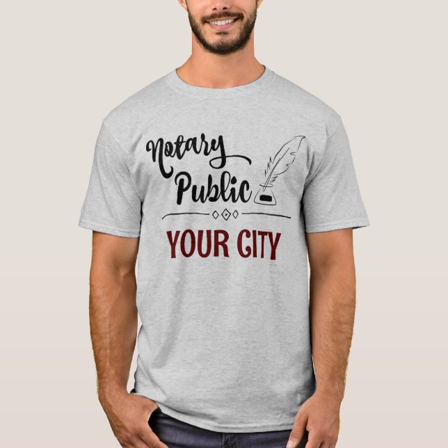 Notar Public Feather Quill Your City Customized T-Shirt (Vorderseite)