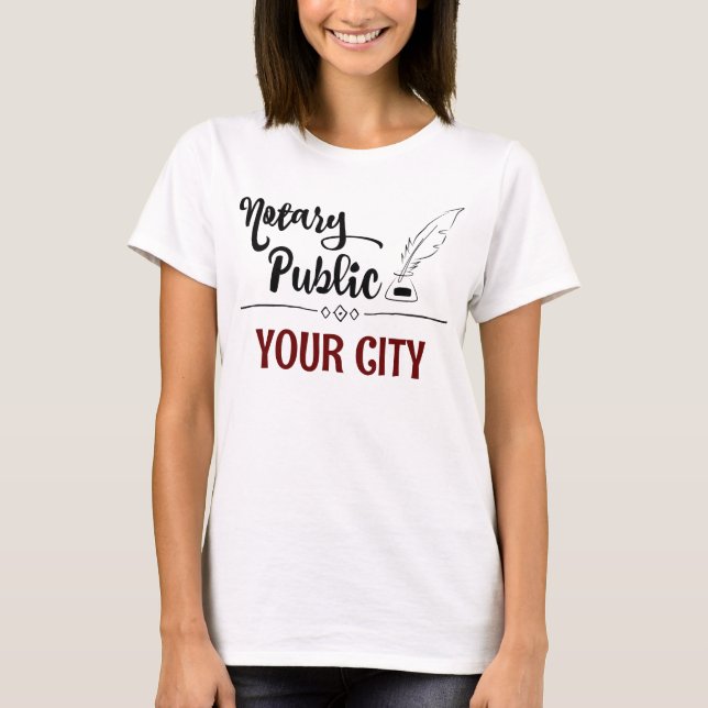 Notar Public Feather Quill Your City Customized T-Shirt (Vorderseite)