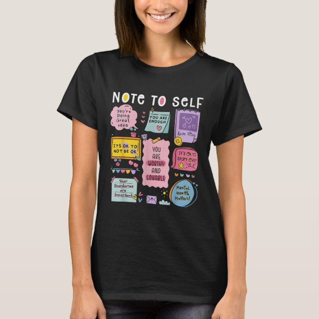Note To Self Psychologist Mental Health Awareness  T-Shirt (Vorderseite)