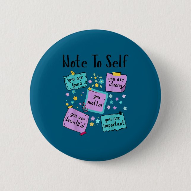 Note To Self You Suicide Prevention Awareness  Button (Vorderseite)
