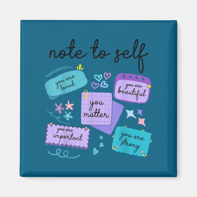 Note To Self You Suicide Prevention Awareness  Magnet (Vorne)