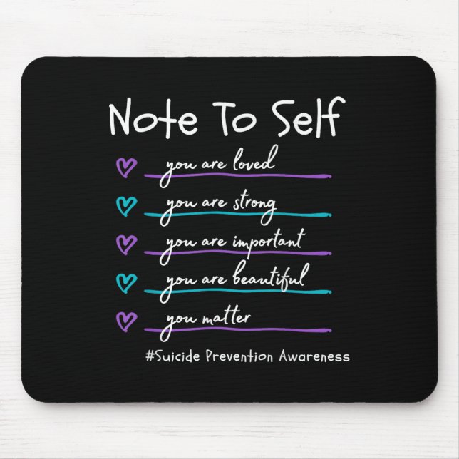 Note To Self You Suicide Prevention Awareness  Mousepad (Vorne)