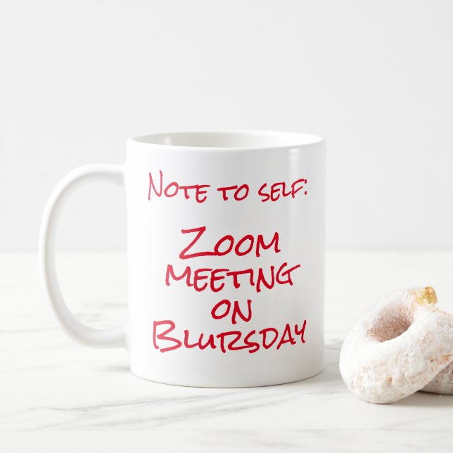 "Note to Self: Zoom meeting on Blursday" Two-Tone Kaffeetasse (Mit Donut)