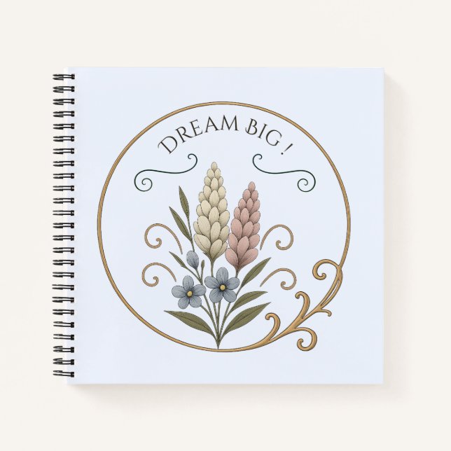 notebook, floral and sophisticated, Dream big. Notizbuch (Vorderseite)