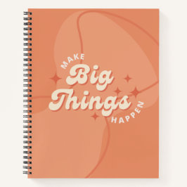 Notebook mit "Make Big Things Happen" Notizbuch