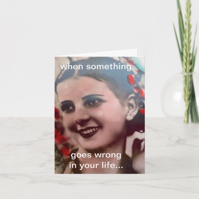 NOTECARD-WHEN ETWAS GEHT FALSCH IN IHR LEBEN KARTE (Vorderseite)