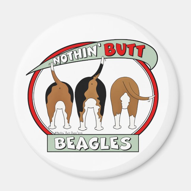 Nothin' Hintern Beagle Magnet (Vorne)