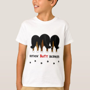 Nothin' Hintern Berners T-Shirt