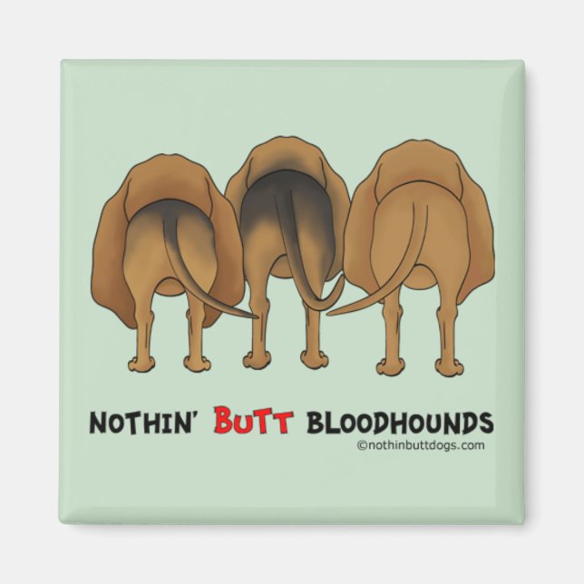 Nothin' Hintern Bloodhounds Magnet (Vorne)