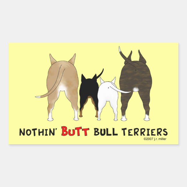 Nothin' Hintern Bull Terriers Rechteckiger Aufkleber (Vorderseite)