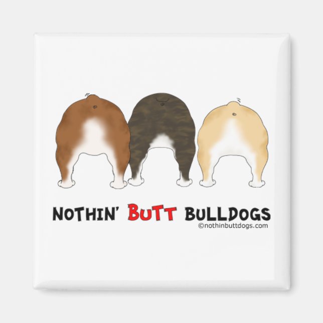 Nothin' Hintern Bulldogs Magnet (Vorne)