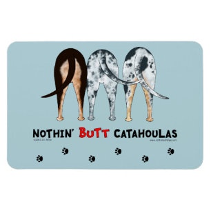 Nothin' Hintern Catahoulas Magnet