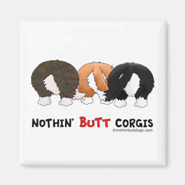 Nothin' Hintern Corgis Magnet (Vorne)