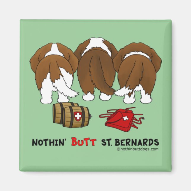 Nothin' Hintern St. Bernards Magnet (Vorne)