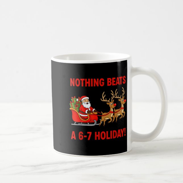 Nothing Beats A 6-7 Holiday Christmas Brain Rot Gr Kaffeetasse (Rechts)
