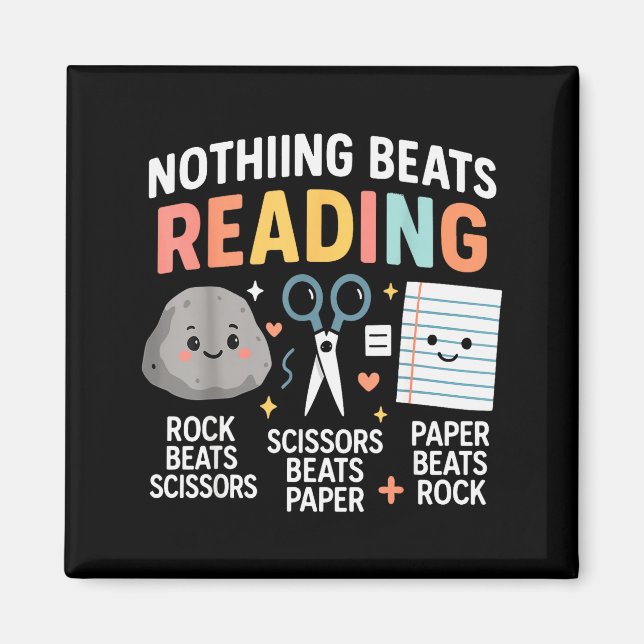 Nothing Beats Reading Rock Paper Scissors Funny Bo Magnet (Vorne)