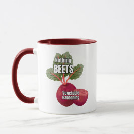 "Nothing Beets Vegetable Gardening" Coffee Mug Tasse