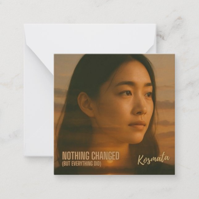 Nothing Changed - Kuvert Mitteilungskarte (Vorderseite)