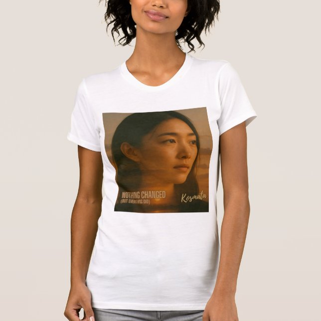 Nothing Changed - T-Shirt Damen (Vorderseite)