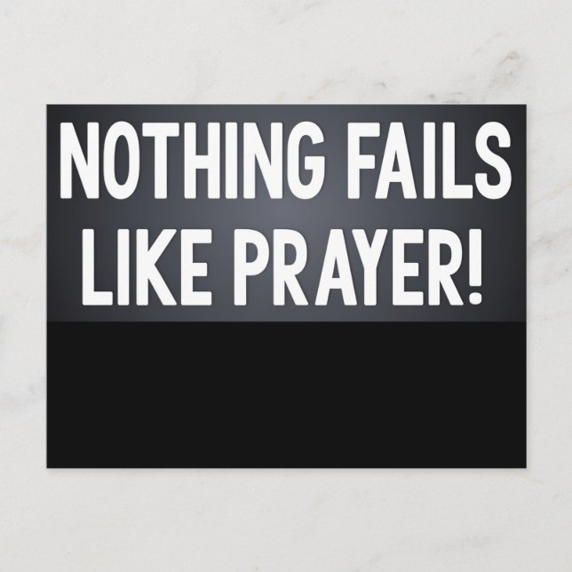 Nothing Fails Like Prayer Postcard Postkarte (Vorderseite)