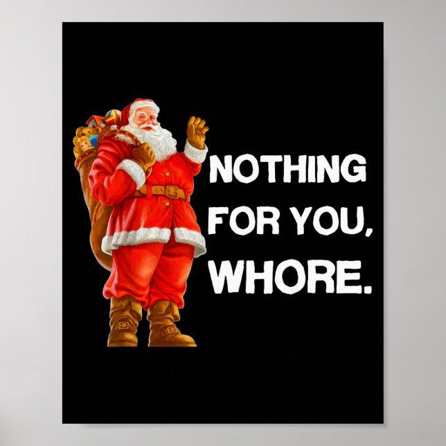 Nothing For You,! Shirt Christmas Adult Funny Xmas Poster (Vorne)