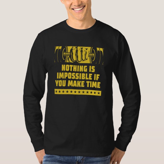 Nothing Impossible Make Time Fitness Motivational  T-Shirt (Vorderseite)