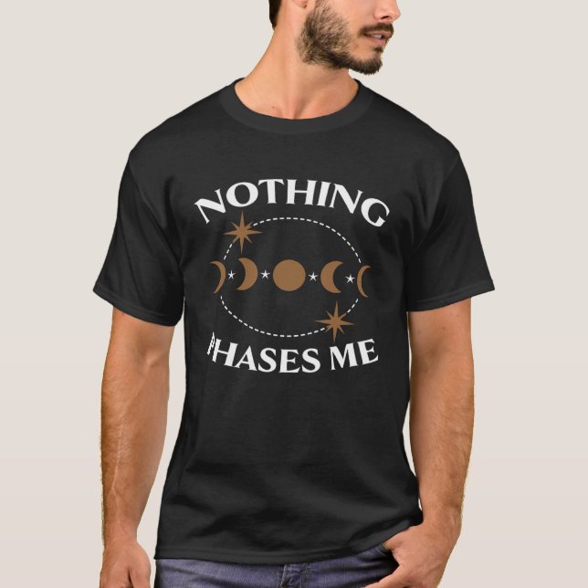 Nothing Phases Me Lunar Eclipse Astronomy Moon Pha T-Shirt (Vorderseite)