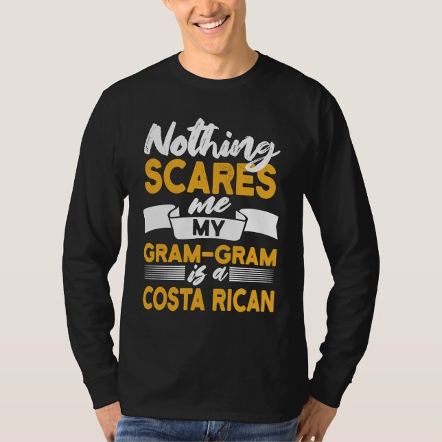 Nothing Scares Me My Gram Gram Is Costa Rican T-Shirt (Vorderseite)
