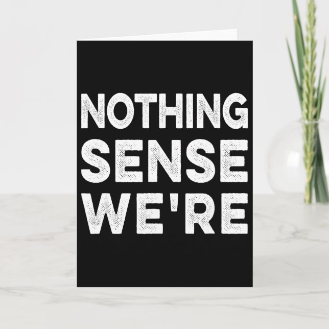 Nothing Sense We’re And Makes When Apart Couples W Karte (Vorderseite)