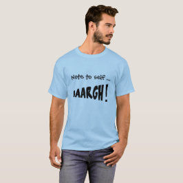 Notiz für sich "AAARGH"! T-Shirt