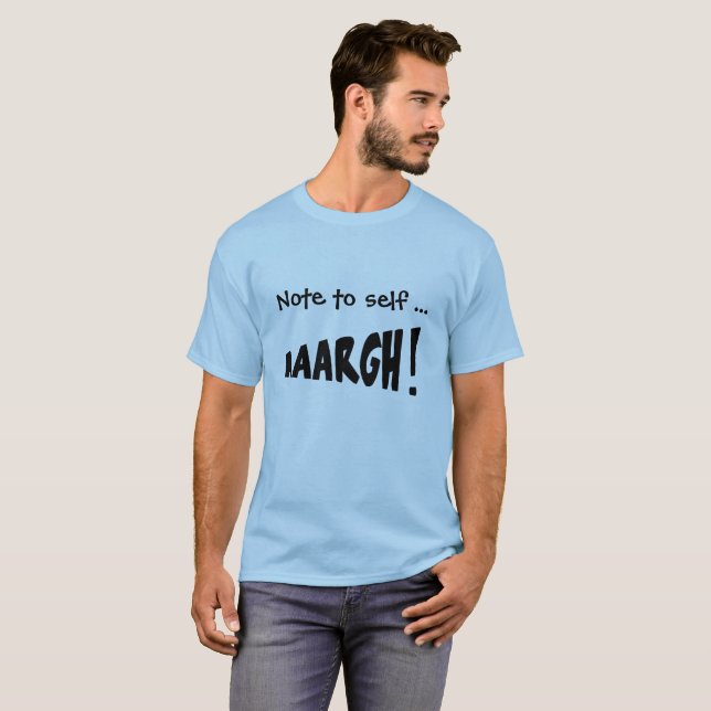 Notiz für sich "AAARGH"! T-Shirt (Vorne ganz)
