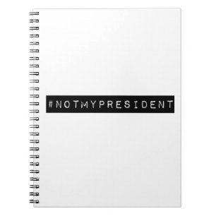 #notmyPresident Notizblock
