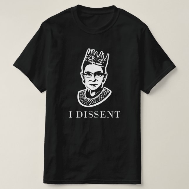 Notorious RBG - I Dissent Ruth Bader Ginsburg T-Shirt (Design vorne)