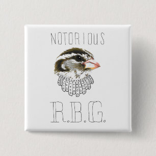 Notorious RBG (Rose-Rasse Grosbeak) Button