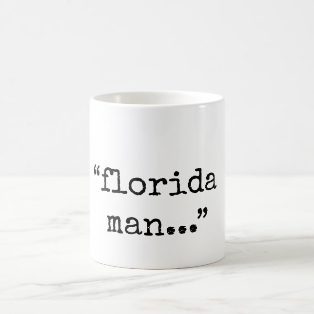 Notorischer Florida-Mann Tasse (Mittel)