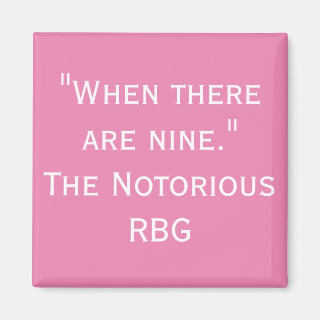 Notorisches RBG Zitat, wenn es neun Magnet (Vorne)