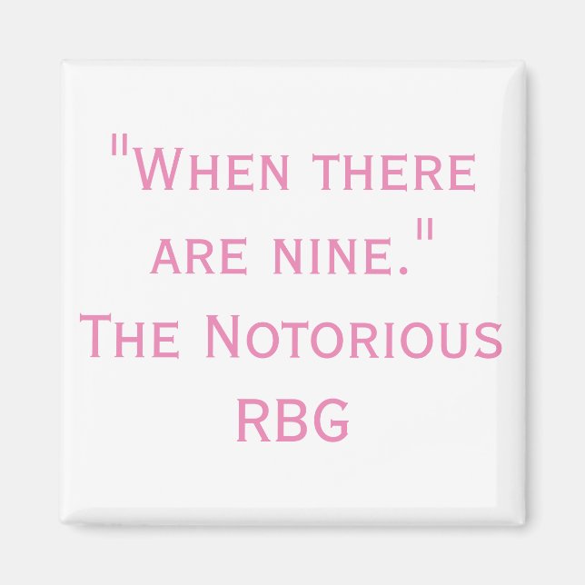 Notorisches RBG Zitat, wenn es neun Magnet (Vorne)